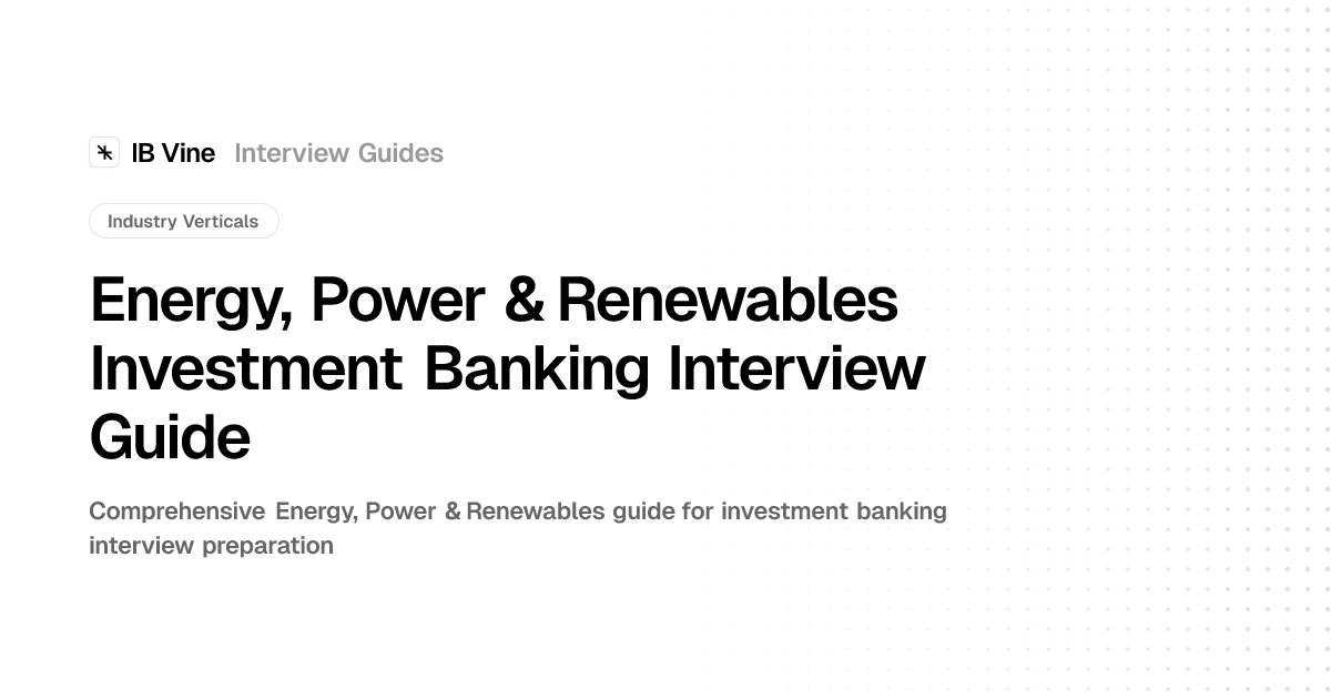 Energy, Power & Renewables Investment Banking Interview Guide | IB Vine