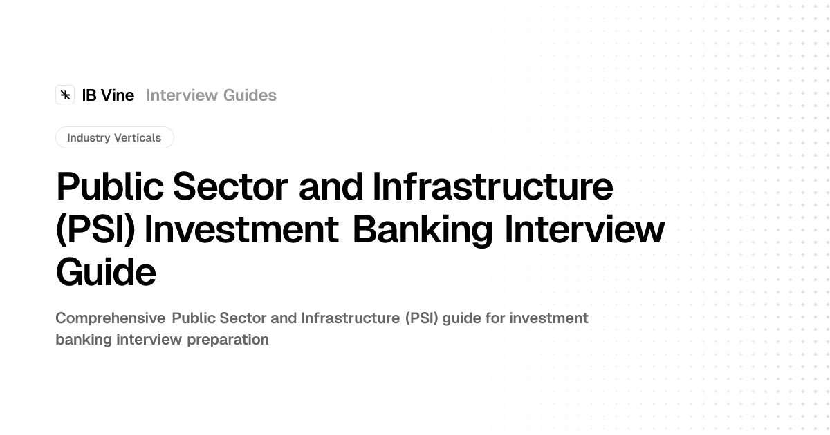 Public Sector and Infrastructure (PSI) Investment Banking Interview ...