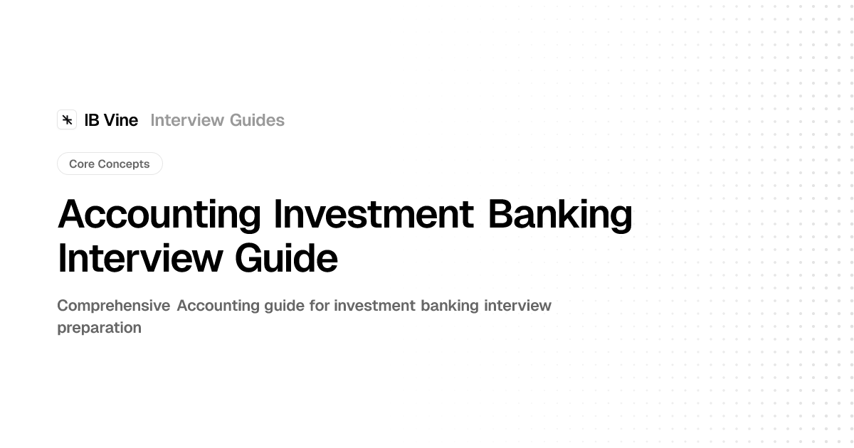Accounting Investment Banking Interview Guide | IB Vine