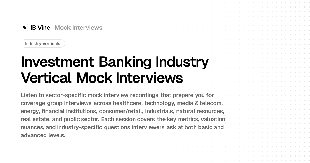 Investment Banking Industry Vertical Mock Interviews | IB Vine